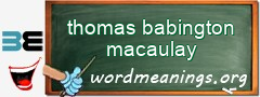 WordMeaning blackboard for thomas babington macaulay